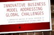 INNOVATIVE BUSINESS MODEL ADDRESSING GLOBAL CHALLENGES A COMPARATIVE ANALYSIS OF SOCIAL VENTURING CO-OPERATIVE ENTREPRENEURSHIP BUSINESS MODEL VS TRADITIONAL.