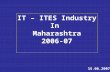 IT – ITES Industry In Maharashtra 2006-07 15.06.2007.