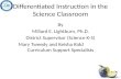 Differentiated Instruction in the Science Classroom By Millard E. Lightburn, Ph.D. District Supervisor (Science K-5) Mary Tweedy and Keisha Kidd Curriculum.