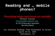 Reading and … mobile phones? Promising ideas and issues to consider Michael Trucano mtrucano@worldbank.org Sr. ICT & Education Specialist The World Bank.