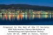 Proposal to the BoG of the IT Society: IEEE Information Theory Workshop on Networking and Information Theory, June 10-12, 2008 in Volos, Greece.