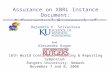Assurance on XBRL Instance Document: A Conceptual Framework of Assertions Rajendra P. Srivastava And Alexander Kogan 16th World Continuous Auditing & Reporting.