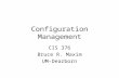 Configuration Management CIS 376 Bruce R. Maxim UM-Dearborn.