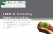 LEED & Building Commissioning A how to for the process, development & integration of designers, consultants & trades into a LEED Project.