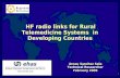 1 HF radio links for HF radio links for Rural Telemedicine Systems in Developing Countries Arnau Sanchez Sala Technical Researcher February 2005.