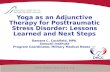 Yoga as an Adjunctive Therapy for Posttraumatic Stress Disorder: Lessons Learned and Next Steps Damara C. Cockfield, MPA Samueli Institute Program Coordinator,