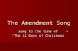 The Amendment Song sung to the tune of “The 12 Days of Christmas”