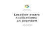 Location-aware applications: an overview 12.3.2013.