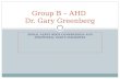 SPINAL NERVE ROOT COMPRESSION AND PERIPHERAL NERVE DISORDERS Group B – AHD Dr. Gary Greenberg.