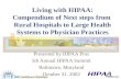 Living with HIPAA: Compendium of Next steps from Rural Hospitals to Large Health Systems to Physician Practices Presented by HIPAA Pros 5th Annual HIPAA.
