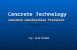 1 Concrete Technology Concrete Construction Practices Lecture 13 Eng: Eyad Haddad.