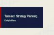 Terminix: Strategy Planning Emily LeBlanc. What does Terminix stand for? 100% satisfaction or your money back Same-day solutions Unmatched Expertise We’ll.