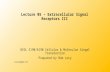 Lecture 05 – Extracellular Signal Receptors III Lecture 05 – Extracellular Signal Receptors III BIOL 5190/6190 Cellular & Molecular Singal Transduction.