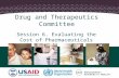 Drug and Therapeutics Committee Session 6. Evaluating the Cost of Pharmaceuticals.