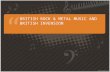 BRITISH ROCK & METAL MUSIC AND BRITISH INVENSION.