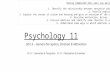 Psychology 11 Unit 5 – Human Perception, Emotion & Motivation Ch 12 – Sensation & Perception Ch 13 – Motivation & Emotions Having completed this unit you.