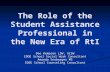 The Role of the Student Assistance Professional in the New Era of RtI Dee Kempson LSW, ACSW IDOE School Social Work Consultant Amanda Snobarger MS IDOE.