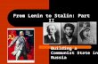From Lenin to Stalin: Part II Building a Communist State in Russia.
