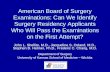 American Board of Surgery Examinations: Can We Identify Surgery Residency Applicants Who Will Pass the Examinations on the First Attempt? John L. Shellito,