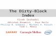 The Dirty-Block Index Vivek Seshadri Abhishek Bhowmick ∙ Onur Mutlu Phillip B. Gibbons ∙ Michael A. Kozuch ∙ Todd C. Mowry.