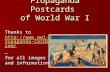 Propaganda Postcards of World War I Thanks to http://www.ww1- propaganda- cards.com/ http://www.ww1- propaganda- cards.com/ http://www.ww1- propaganda-