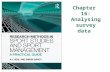 Chapter 16: Analysing survey data. CONTENTS Survey data analysis and types of research Spreadsheet analysis Statistical Package for the Social Sciences.