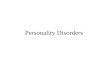 Personality Disorders. Personality Disorders vs. Personality Traits.