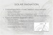 SOLAR RADIATION Context/Importance of solar radiation measurements –Energy available to Earth –Atmospheric circulation –Here: microscale energy balance: