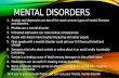 MENTAL DISORDERS 1.Anxiety and depression are two of the most common types of mental illnesses and disorders 2.Phobias are a mental disorder 3.Untreated.