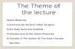 The Theme of the lecture Indian Medicine. 1)Sushruta-An Ancient Indian Surgeon. 2)His book-Sushruta Samhita. 3)Charaka-one of the Indian Physician. 4)Charaka.