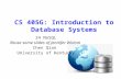 CS 405G: Introduction to Database Systems 24 NoSQL Reuse some slides of Jennifer Widom Chen Qian University of Kentucky.