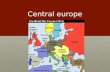 Central europe. Hapsburg Empire In 1800, the Hapsburgs were the oldest ruling family in EuropeIn 1800, the Hapsburgs were the oldest ruling family in.