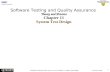 Software Testing and QA Theory and Practice (Chapter 11: System Test Design) © Naik & Tripathy 1 Software Testing and Quality Assurance Theory and Practice.