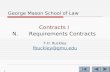 1 George Mason School of Law Contracts I N.Requirements Contracts F.H. Buckley fbuckley@gmu.edu.