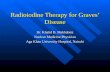 Radioiodine Therapy for Graves’ Disease Dr. Khalid B. Makhdomi Nuclear Medicine Physician Aga Khan University Hospital, Nairobi.