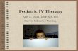 Pediatric IV Therapy Amy E. Irwin, DNP, MS, RN Denver School of Nursing.