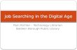 Pam Richter – Technology Librarian Baldwin Borough Public Library Job Searching in the Digital Age.