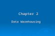 Chapter 2 Data Warehousing. Learning Objectives  Understand the basic definitions and concepts of data warehouses  Describe data warehouse architectures.