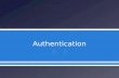 .  Define authentication  Authentication credentials  Authentication models  Authentication servers  Extended authentication protocols  Virtual.