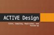ACTIVE Design Sites, Sampling, Replicates, and Follow-up.