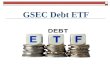 ATLAS INTEGRATED FINANCE LTD GSEC Debt ETF. LIC NOMURA MF G-SEC LONG TERM EXCHANGE TRADED FUND An Open Ended, Index Linked Exchange Traded Fund This product.