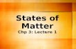 States of Matter Chp 3: Lecture 1. Let’s start with Study Jams Study Jams.