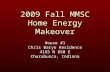 2009 Fall MMSC Home Energy Makeover House #1 Chris Baryo Residence 4165 N 850 E Churubusco, Indiana.