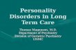 Personality Disorders in Long Term Care Thomas Magnuson, M.D. Department of Psychiatry Division of Geriatric Psychiatry UNMC.