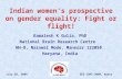 Indian women’s prospective on gender equality: Fight or flight! Kamalesh K Gulia, PhD National Brain Research Centre NH-8, Nainwal Mode, Manesar 122050.