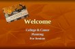 Welcome College & Career Planning For Seniors. Naviance Students & Parents Students & Parents Students will be required to maintain their college list.