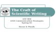The Craft of Scientific Writing AEE 804 ANR Communication Strategies Spring 03 Reese & Woods.