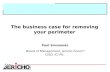 The business case for removing your perimeter Paul Simmonds Board of Management, Jericho Forum ® CISO, ICI Plc.