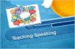 Teaching Speaking. Oral Communication Skills in Pedagogical Research.