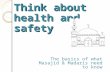 The basics of what Masajid & Madaris need to know Think about health and safety.